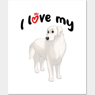 I Love My Great Pyrenees Dog Posters and Art